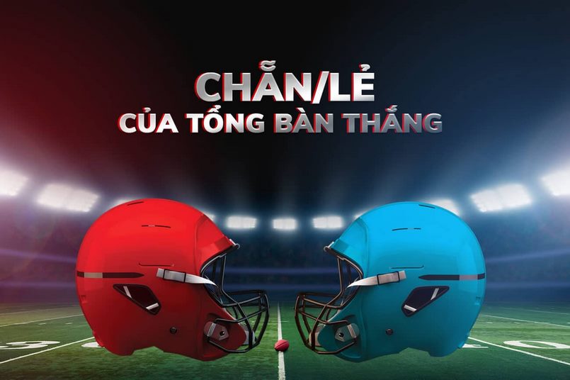 Kèo chẵn lẻ là gì và cách set kèo chẵn lẻ cực chuẩn