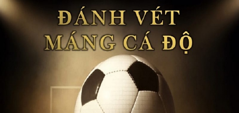 Hướng dẫn cách đánh vét máng tại mot88